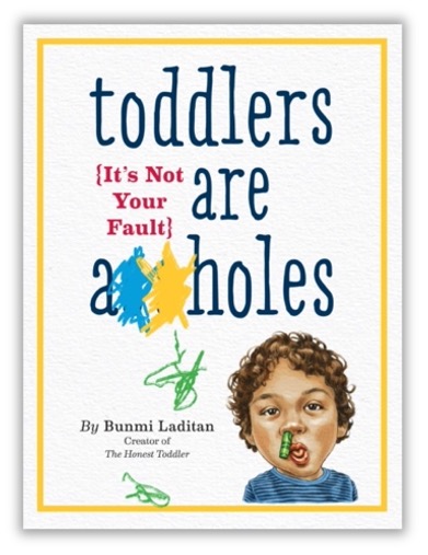 Toddlers Are A**holes